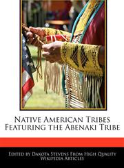 Native American Tribes Featuring the Abenaki Tribe,1116073013,9781116073010
