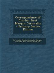Correspondence of Charles, First Marquis Cornwallis - Primary Source Edition,1289672059,9781289672058