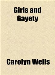 Girls and Gayety,1154500756,9781154500752