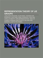 Representation theory of Lie groups Langlands program, Plancherel theorem for spherical functions, Zonal spherical function,115601395X,9781156013953