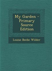 My Garden - Primary Source Edition,1294891359,9781294891352
