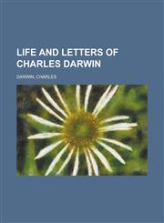 Life and Letters of Charles Darwin Volume 2,1153736292,9781153736299