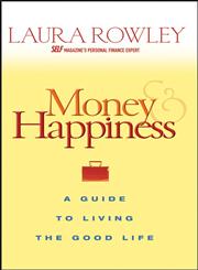 Money and Happiness A Guide to Living the Good Life,0470067799,9780470067796