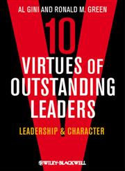 Ten Virtues of Outstanding Leaders Leadership and Character,0470672307,9780470672303