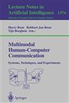 Multimodal Human-Computer Communication Systems, Techniques, and Experiments,354064380X,9783540643807
