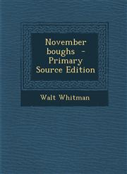 November Boughs - Primary Source Edition,128785107X,9781287851073