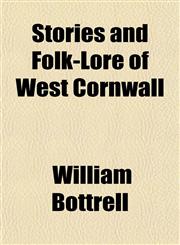 Stories and Folk-Lore of West Cornwall,1154971694,9781154971699