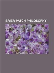 Brier-patch philosophy,1236758463,9781236758460