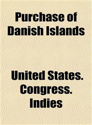 Purchase of Danish Islands,1153537516,9781153537513
