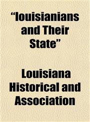 "louisianians and Their State",1151538965,9781151538963