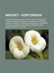 WBVDKT - Kortorisan AS-A3-D14 03040-09, AS-A3-D14 67432, AS-A3-D14 93422-06, Advanced Industrial Mech, C1-Corvette, Contaped-class C1-Corvette, Domestic-class Space Transport, Fin Asura, Gammetan Air Force, Gammetan Army, Gammetan Boost Gate Mk I, Gammet,1234803410,9781234803414