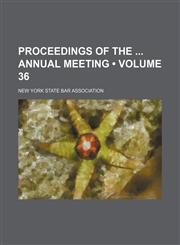 Proceedings of the Annual Meeting (Volume 36),1458956334,9781458956330