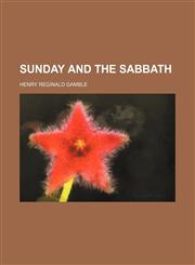 Sunday and the Sabbath,1236501233,9781236501233