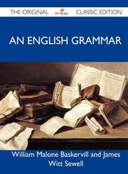An English Grammar - The Original Classic Edition,148614697X,9781486146970