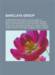 Barclays Group Lehman Brothers, Barclays, Kuhn, Loeb & Co., Barclaycard, Absa Group, Barclays Bank, Martins Bank, Hugh Skip McGee III,1155733991,9781155733999