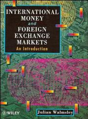 International Money and Foreign Exchange Markets: An Introduction,0471953202,9780471953203