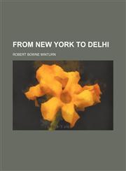 From New York to Delhi,1150217294,9781150217296