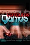 Computer Games Text, Narrative and Play,0745634001,9780745634005