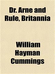 Dr. Arne and Rule, Britannia,1152516736,9781152516731