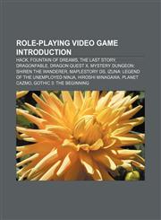 Role-playing video game Introduction Hack, Fountain of Dreams, The Last Story, DragonFable, Dragon Quest X,1157269133,9781157269137