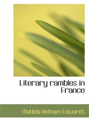 Literary Rambles in France,1116971887,9781116971880
