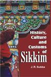 History, Culture and Customs of Sikkim,8121209641,9788121209649