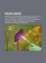 Heidelberg University of Heidelberg, Heidelberg Castle, History of the University of Heidelberg, Rhine-Neckar S-Bahn,1156491789,9781156491782