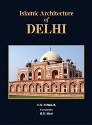 Islamic Architecture of Delhi 1st Edition,8180902994,9788180902994