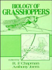 Biology of Grasshoppers,0471609013,9780471609018