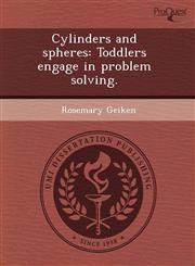 Cylinders and spheres Toddlers engage in problem solving.,1243532270,9781243532275
