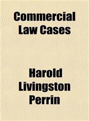 Commercial Law Cases,1152497243,9781152497245
