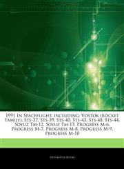 Articles On 1991 In Spaceflight, including Vostok (rocket Family), Sts-37, Sts-39, Sts-40, Sts-43, Sts-48, Sts-44, Soyuz Tm-12, Soyuz Tm-13, Progress M-6, Progress M-7, Progress M-8, Progress M-9, Progress M-10,1242759514,9781242759512