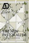 The New Pastoralism Landscape Into Architecture AD,1118336984,9781118336984