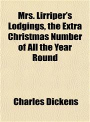Mrs. Lirriper's Lodgings, the Extra Christmas Number of All the Year Round,1152674307,9781152674301