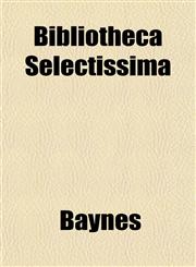 Bibliotheca Selectissima,1151453161,9781151453167