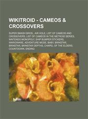 Wikitroid - Cameos & Crossovers Super Smash Bros., Air Hole, List of Cameos and Crossovers, List of Cameos in the Metroid Series, Nintendo Monopoly,,1234844990,9781234844998