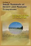 Ecology of Small Mammals of Desert and Montane Ecosystems 1st Edition,817233401X,9788172334017