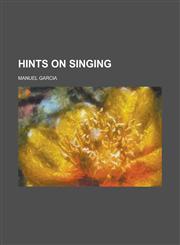 Hints on Singing,1152937146,9781152937147