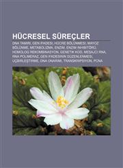 Hücresel süreçler DNA tamiri, Gen ifadesi, Hücre bölünmesi, Mayoz bölünme, Metabolizma, Enzim, Enzim inhibitörü, Homolog rekombinasyon,1233401394,9781233401390