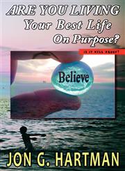 Are You Living Your Best Life On Purpose?  Is it Hell Proof?,1432775707,9781432775704