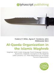 Al-Qaeda Organization in the Islamic Maghreb,6130721315,9786130721312