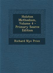 Holston Methodism, Volume 4 - Primary Source Edition,1295545608,9781295545605