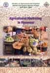Agricultural Marketing in Myanmar (Ministry of Agriculture and Irrigation Market Information Service Project TCP/MYA/8821)
