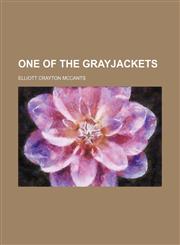 One of the Grayjackets,1458836835,9781458836830