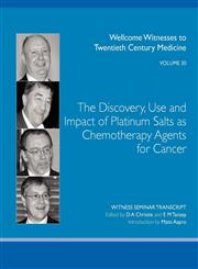 The Discovery, Use and Impact of Platinum Salts as Chemotherapy Agents for Cancer,0854841121,9780854841127