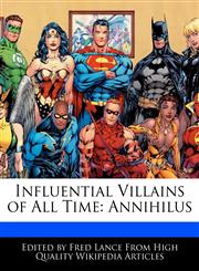 Influential Villains of All Time Annihilus,1286081033,9781286081037