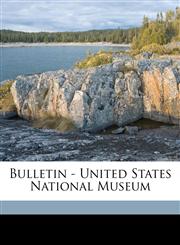 Bulletin - United States National Museum Volume no. 210 1956,1149293187,9781149293188