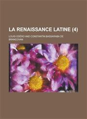 La Renaissance Latine (4),1153481472,9781153481472