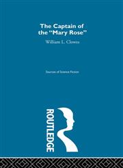 The Captain of the "Mary Rose" A Tale of Tomorrow,0415192900,9780415192903