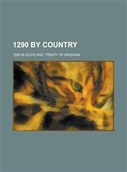 1290 by Country 1290 in Scotland, United Kingdom Parliamentary Constituencies Established in 1290, Oxfordshire, Norfolk, Cornwall,1155995163,9781155995168